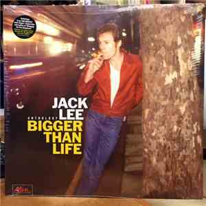 Jack Lee  - Bigger Than Life