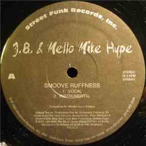 J.B.  & Mello Mike Hype - Smoove Ruffness