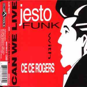Jestofunk With Ce Ce Rogers - Can We Live