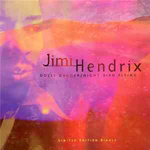 Jimi Hendrix - Dolly Dagger / Night Bird Flying