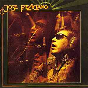 Jose Feliciano - And The Feeling's Good