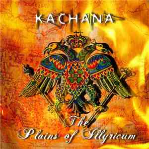 Kachana - The Plains Of Illyricum