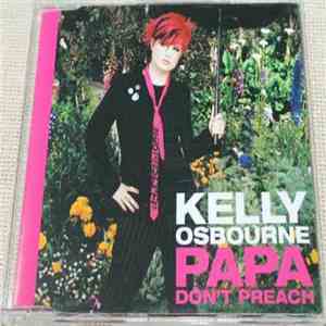 Kelly Osbourne - Papa Don't Preach
