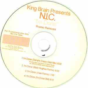 King Brain Presents N.I.C. - I'm Done