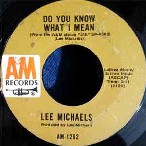 Lee Michaels - Keep The Circle Turning / Do You Know What I Mean