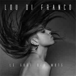 Lou Di Franco - Le Goût Des Mots