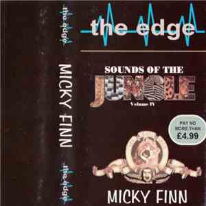 Micky Finn - The Edge - Sounds Of The Jungle Volume IV