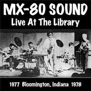 MX-80 Sound - Live At The Library