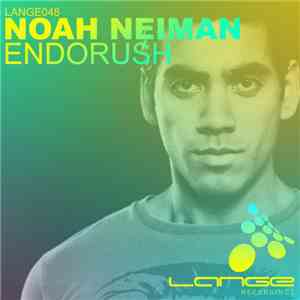 Noah Neiman - Endorush