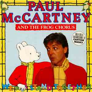 Paul McCartney And The Frog Chorus - We All Stand Together