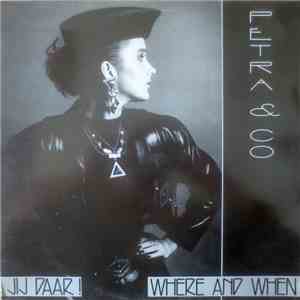 Petra & Co - Jij Daar ! / Where And When