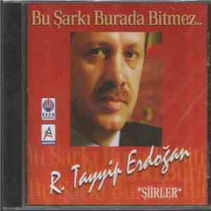 Recep Tayyip Erdogan - Bu Şarkı Burada Bitmez