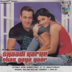 Sajid Wajid, Daboo Malik, P. Sameer - Shaadi Karke Phas Gaya Yaar