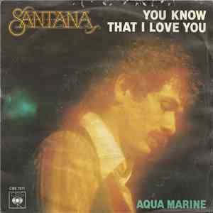 Santana - You Know That I Love You