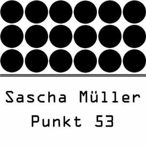 Sascha Müller - Punkt 53