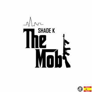 Shade K - The Mob