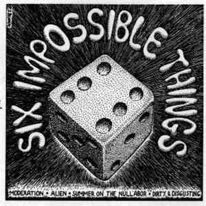Six Impossible Things - Six Impossible Things