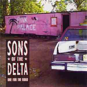 Sons Of The Delta - One for The Road
