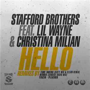 Stafford Brothers Feat. Lil Wayne & Christina Milian - Hello (The Remixes P ...