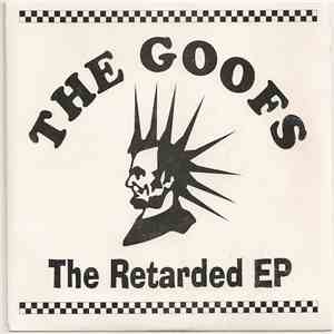 The Goofs - The Retarded EP