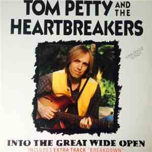 Tom Petty And The Heartbreakers - Into The Great Wide Open