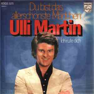Ulli Martin - Du Bist Das Allerschönste Mädchen