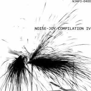 Various - Noise-Joy Compilation IV