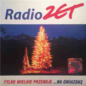 Various - Radio Zet Tylko Wielkie Przeboje... Na Gwiazdkę