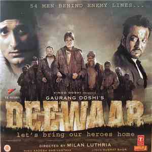 Aadesh Shrivastava - Deewaar Let's Bring Our Heroes Home