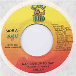 Abijah - Nah Give Up To Day / Stress (Rhythm)