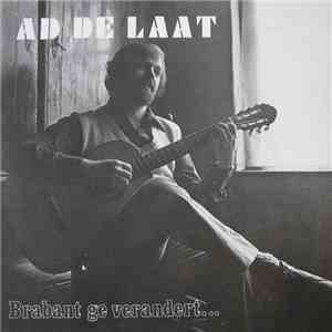 Ad De Laat - Brabant, Ge Verandert...