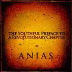 Anias - The Youthful Preface To A Revolutionary Chapter