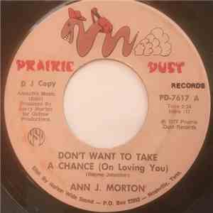 Ann J. Morton - Don`t Want To Take A Chance ( On Loving You ) / Tainted Rose