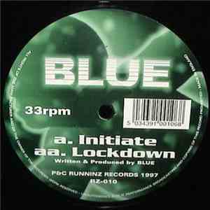Blue  - Initiate / Lockdown