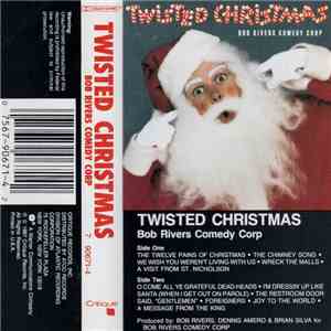 Bob Rivers Comedy Corp - Twisted Christmas