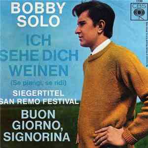 Bobby Solo - Ich Sehe Dich Weinen