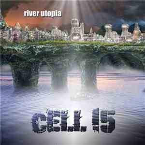 Cell15 - River Utopia