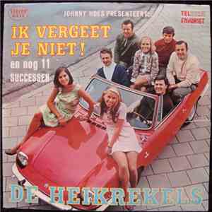 De Heikrekels - Ik Vergeet Je Niet!