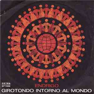 Endrigo - Girotondo Intorno Al Mondo