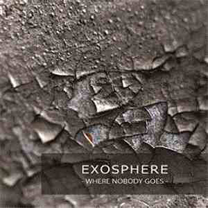 Exosphere  - Where Nobody Goes