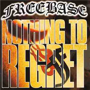 Freebase  - Nothing To Regret