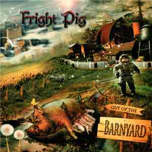 Fright Pig - Out Of The Barnyard
