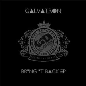 Galvatron - Bring It Back EP
