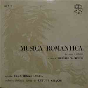 Giuseppe Verdi, Vincenzo Bellini, Gaetano Donizetti, Gioacchino Rossini, Frédéric Chopin, Edvard Grieg, Johannes Brahms, Franz Schubert, Irma Bozzi Lucca, Ettore Gracis - Musica Romantica