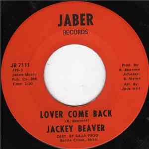 Jackey Beaver - Lover Come Back / I Hate To See A Man Cry