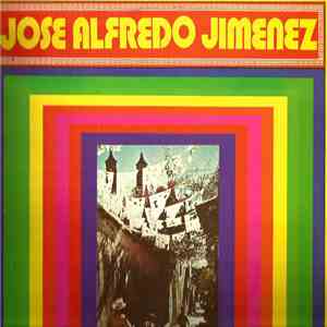 José Alfredo Jiménez Con La Banda Sinaloense El Recodo De Cruz Lizarraga - ...
