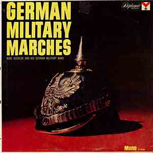 Karl Koehler And His German Military Band - German Military Marches