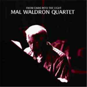 Mal Waldron Quartet - From Dark Into The Light