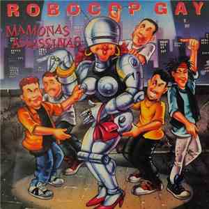 Mamonas Assassinas - Robocop Gay