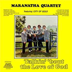 Maranatha Quartet - Talkin' 'Bout The Love Of God